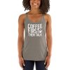 Coffee First Then Talk Women's Racerback Tank