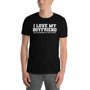 I Love My Boyfriend Short-Sleeve Unisex T-Shirt