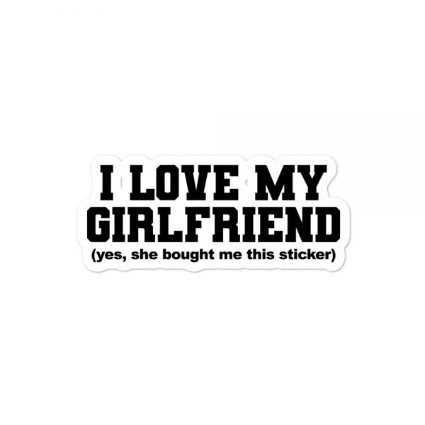 I Love My Girlfriend Bubble-free stickers