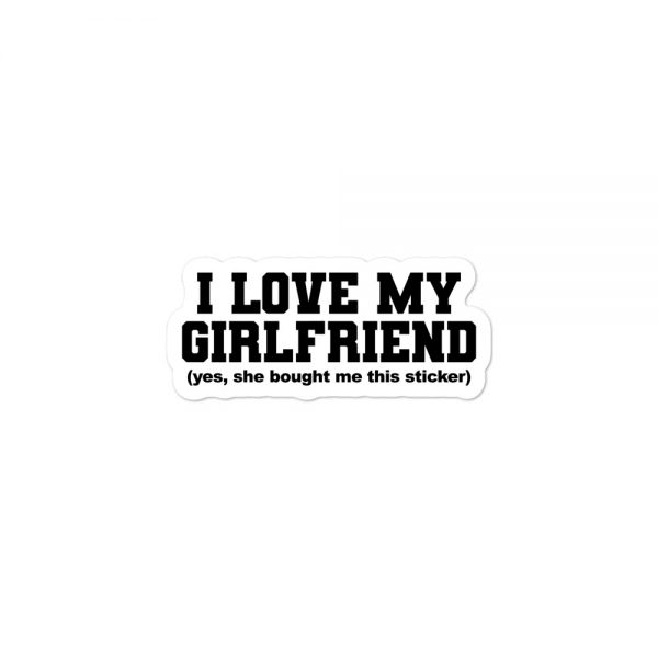 I Love My Girlfriend Bubble-free stickers
