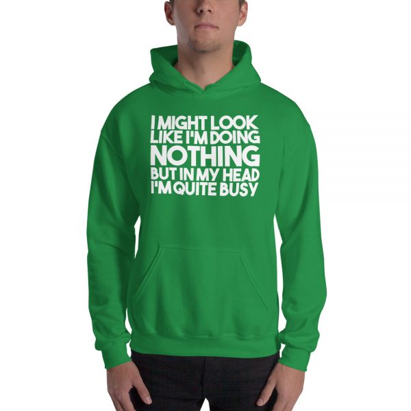 I Might Look Like I'm Doing Nothing Unisex Hoodie