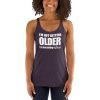 I’m Not Getting Older I’m Becoming A Classic Women's Racerback Tank