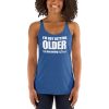 I’m Not Getting Older I’m Becoming A Classic Women's Racerback Tank