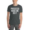 Prosecco Made Me Do It Short-Sleeve Unisex T-Shirt