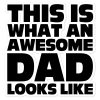 This Is What An Awesome Dad Looks Like Bubble-free stickers