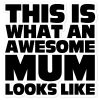 This Is What An Awesome Mum Looks Like Bubble-free stickers