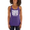Those Burpees Were Fun Said No One Ever Women's Racerback Tank