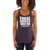 Those Burpees Were Fun Said No One Ever Women's Racerback Tank