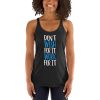 Don't Wish For It Work For It Women's Racerback Tank