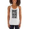 Doubt Kills More Dreams Than Failure Ever Will Women's Racerback Tank
