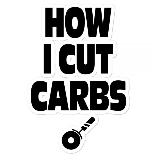 How I Cut Carbs Bubble-free stickers