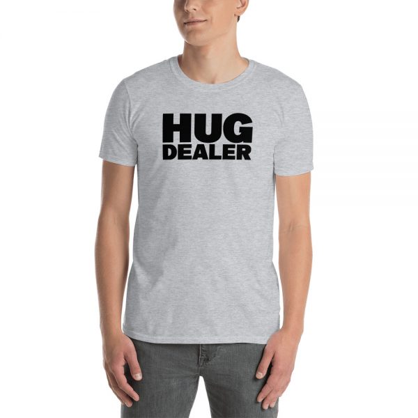 Hug Dealer Short-Sleeve Unisex T-Shirt