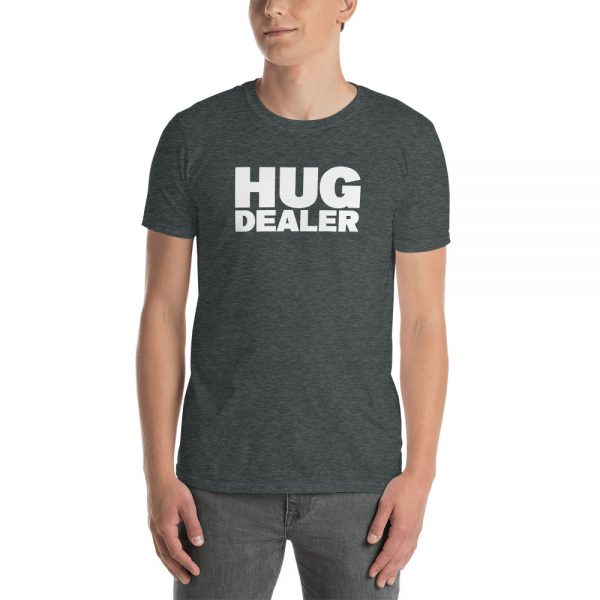 Hug Dealer Short-Sleeve Unisex T-Shirt