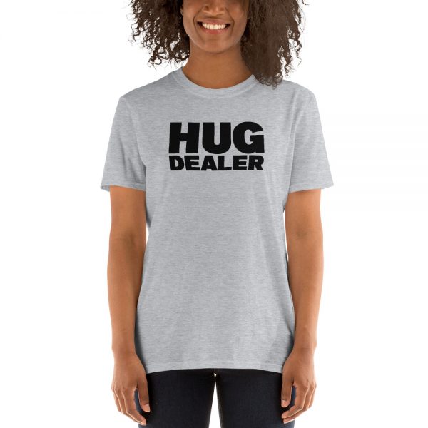 Hug Dealer Short-Sleeve Unisex T-Shirt
