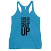 I Love The Sound You Make When You Shut Up Women's Racerback Tank