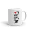 I Love To Make Boys Cry Mug