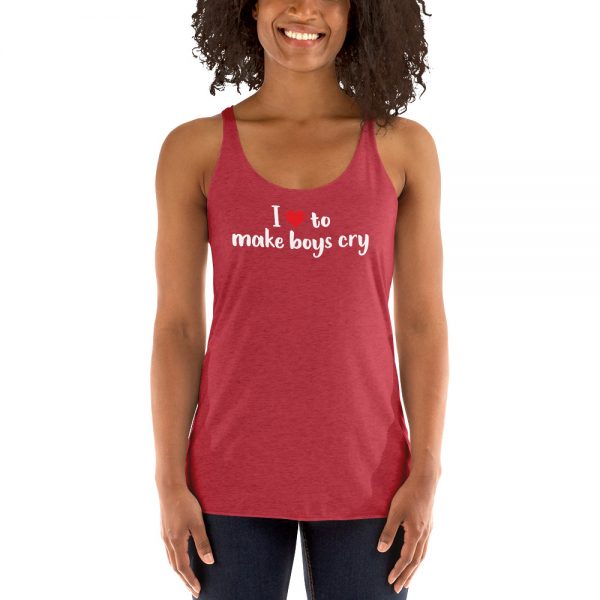 I Love To Make Boys Cry Women's Racerback Tank