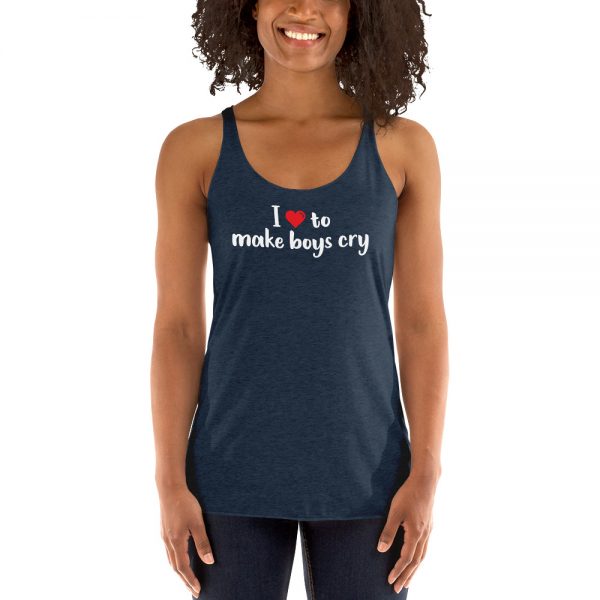 I Love To Make Boys Cry Women's Racerback Tank