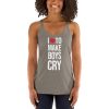 I Love To Make Boys Cry Women's Racerback Tank
