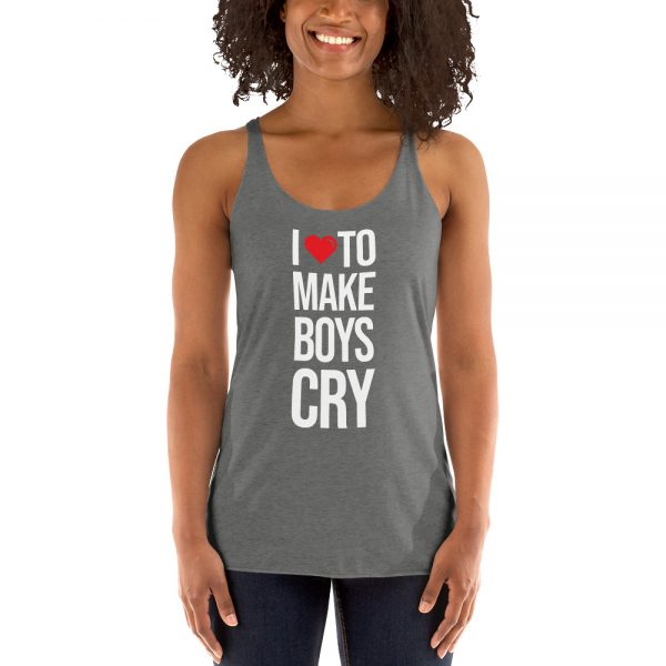 I Love To Make Boys Cry Women's Racerback Tank
