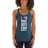 I Love To Make Boys Cry Women's Racerback Tank