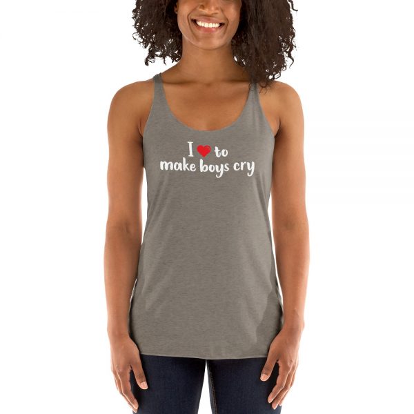 I Love To Make Boys Cry Women's Racerback Tank