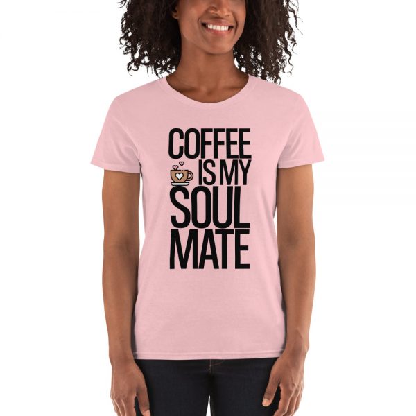 Coffee Is My Soulmate Women's short sleeve t-shirt