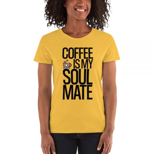 Coffee Is My Soulmate Women's short sleeve t-shirt