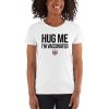 Hug Me I'm Vaccinated Women's short sleeve t-shirt
