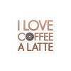 I Love Coffee A Latte Bubble-free stickers