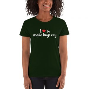 I Love To Make Boys Cry Women's short sleeve t-shirt