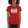 I’m Not Getting Older I’m Becoming A Classic Women's short sleeve t-shirt