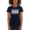 I’m Not Getting Older I’m Becoming A Classic Women's short sleeve t-shirt