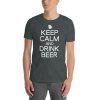 Keep Calm And Drink Beer Short-Sleeve Unisex T-Shirt