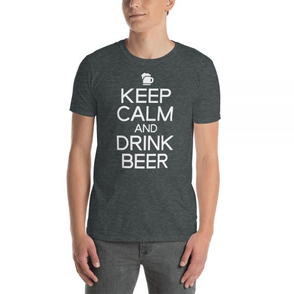 Keep Calm And Drink Beer Short-Sleeve Unisex T-Shirt