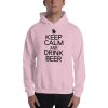 Keep Calm And Drink Beer Unisex Hoodie