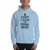 Keep Calm And Drink Beer Unisex Hoodie