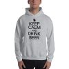 Keep Calm And Drink Beer Unisex Hoodie
