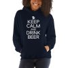 Keep Calm And Drink Beer Unisex Hoodie