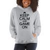 Keep Calm And Game On  Unisex Hoodie