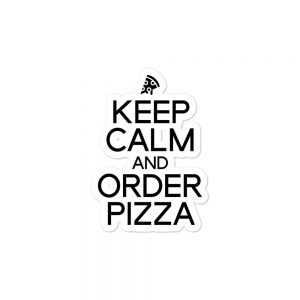 Keep Calm And Order Pizza Bubble-free stickers