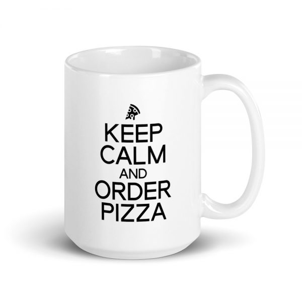 Keep Calm And Order Pizza Mug
