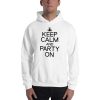 Keep Calm And Party On Unisex Hoodie