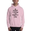 Keep Calm And Party On Unisex Hoodie