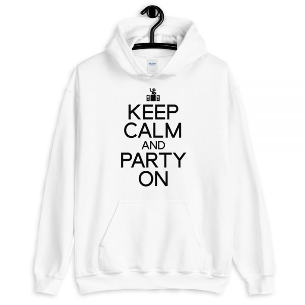 Keep Calm And Party On Unisex Hoodie