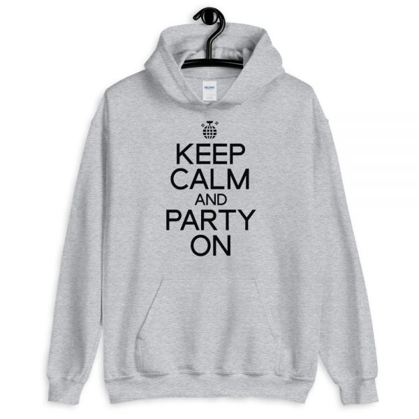 Keep Calm And Party On Unisex Hoodie