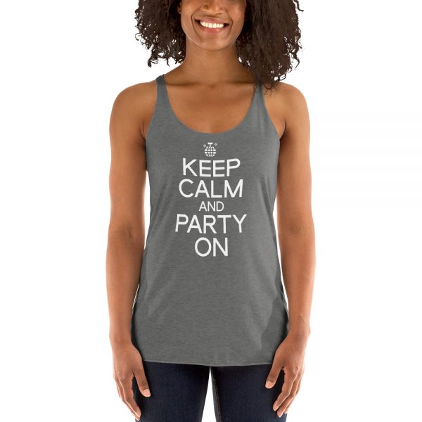 Keep Calm And Party On Women's Racerback Tank