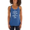 Keep Calm And Party On Women's Racerback Tank