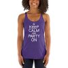 Keep Calm And Party On Women's Racerback Tank