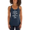 Keep Calm And Party On Women's Racerback Tank